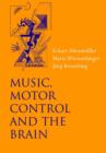 Music, Motor Control and the Brain - Book