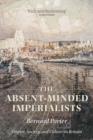 The Absent-Minded Imperialists : Empire, Society, and Culture in Britain - Book