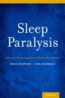 Sleep Paralysis : Historical, Psychological, and Medical Perspectives - Book