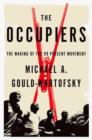 The Occupiers : The Making of the 99 Percent Movement - Book