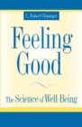 Feeling Good : The Science of Well-Being - eBook