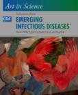 Art in Science : Selections from EMERGING INFECTIOUS DISEASES - Book