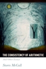 The Consistency of Arithmetic : And Other Essays - eBook