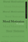 Moral Motivation : A History - Book