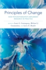 Principles of Change : How Psychotherapists Implement Research in Practice - Book