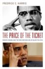 The Price of the Ticket : Barack Obama and Rise and Decline of Black Politics - Book