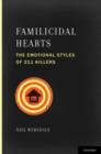 Familicidal Hearts : The Emotional Styles of 211 Killers - Book