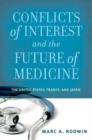 Conflicts of Interest and the Future of Medicine : The United States, France, and Japan - Book