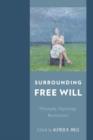 Surrounding Free Will : Philosophy, Psychology, Neuroscience - Book