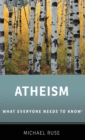 Atheism : What Everyone Needs to Know® - Book