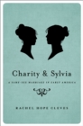 Charity and Sylvia : A Same-Sex Marriage in Early America - eBook