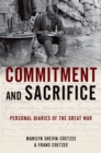 Commitment and Sacrifice : Personal Diaries from the Great War - eBook