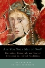 Are You Not a Man of God? : Devotion, Betrayal, and Social Criticism in Jewish Tradition - eBook