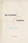 Relationship Thinking : Agency, Enchrony, and Human Sociality - Book