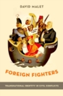 Foreign Fighters : Transnational Identity in Civil Conflicts - eBook