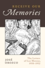 Receive Our Memories : The Letters of Luz Moreno, 1950-1952 - Book