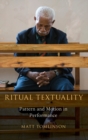 Ritual Textuality : Pattern and Motion in Performance - Book
