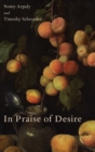 In Praise of Desire - Book
