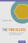 The Two Selves : Their Metaphysical Commitments and Functional Independence - eBook