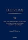 TERRORISM: COMMENTARY ON SECURITY DOCUMENTS VOLUME 137 : The Obama Administration's Second Term National Security Strategy - Book