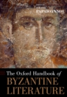 The Oxford Handbook of Byzantine Literature - eBook