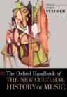 The Oxford Handbook of the New Cultural History of Music - Book