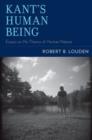 Kant's Human Being : Essays on His Theory of Human Nature - Book