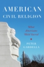 American Civil Religion : What Americans Hold Sacred - eBook