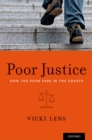 Poor Justice : How the Poor Fare in the Courts - eBook