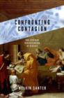 Confronting Contagion : Our Evolving Understanding of Disease - Book