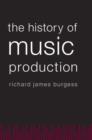 The History of Music Production - Book