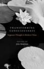 Transforming Consciousness : Yogacara Thought in Modern China - Book