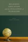 Religious Education and the Challenge of Pluralism - Book
