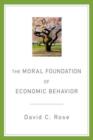 The Moral Foundation of Economic Behavior - Book