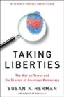 Taking Liberties : The War on Terror and the Erosion of American Democracy - Book