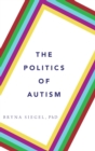 The Politics of Autism - Book