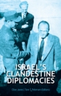 Israel's Clandestine Diplomacies - eBook