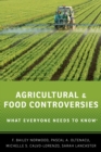 Agricultural and Food Controversies : What Everyone Needs to Know? - eBook