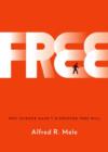 Free : Why Science Hasn't Disproved Free Will - Book