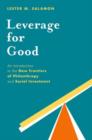 Leverage for Good : An Introduction to the New Frontiers of Philanthropy and Social Investment - Book