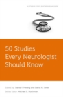 50 Studies Every Neurologist Should Know - Book