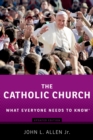 The Catholic Church : What Everyone Needs to Know? - eBook