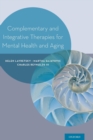 Complementary and Integrative Therapies for Mental Health and Aging - Book