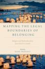 Mapping the Legal Boundaries of Belonging : Religion and Multiculturalism from Israel to Canada - Book