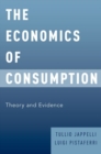 The Economics of Consumption : Theory and Evidence - Book