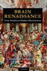 Brain Renaissance : From Vesalius to Modern Neuroscience - eBook
