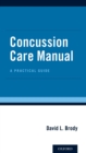 Concussion Care Manual : A Practical Guide - eBook