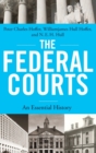 The Federal Courts : An Essential History - Book