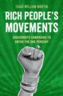 Rich People's Movements : Grassroots Campaigns to Untax the One Percent - Book