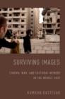 Surviving Images : Cinema, War, and Cultural Memory in the Middle East - Book
